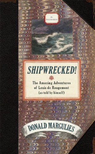 Shipwrecked!: an entertainment: the amazing adventures of Louis de Rougemont (as told by himself)