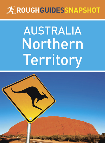 Rough Guides Snapshots Australia: Northern Territory