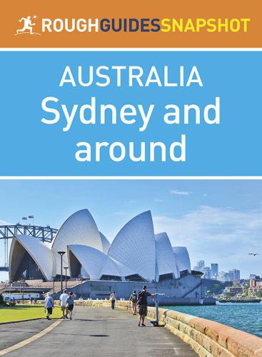 Sydney and around: Rough Guides Snapshots Australia