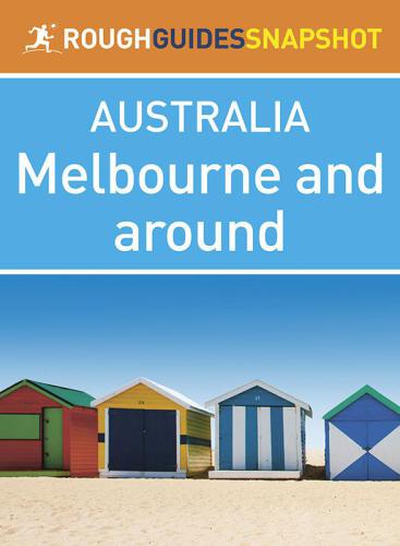 Melbourne and around: Rough Guides Snapshots Australia