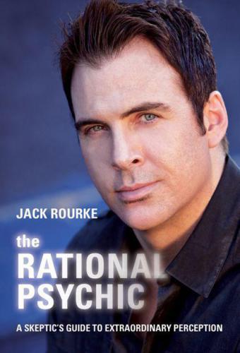 The rational psychic: a skeptic's guide to extraordinary perception