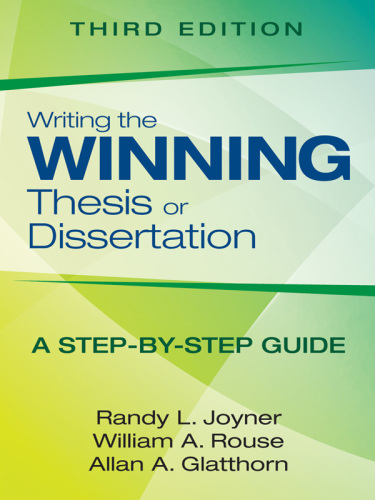 Writing the winning thesis or dissertation: a step-by-step guide