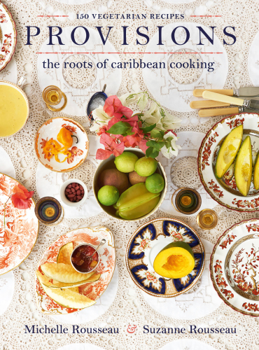 Provisions: the roots of Caribbean cooking-- 150 vegetarian recipes