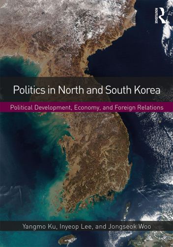 Politics in North and South Korea: political development, economy, and foreign relations