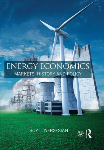 Energy economics: markets, history and policy