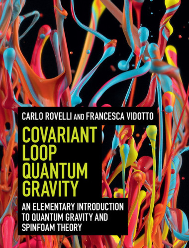 Covariant loop quantum gravity: an elementary introduction to quantum gravity and spinfoam theory
