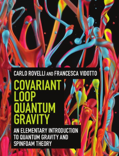 Covariant loop quantum gravity: an elementary introduction to quantum gravity and spinfoam theory