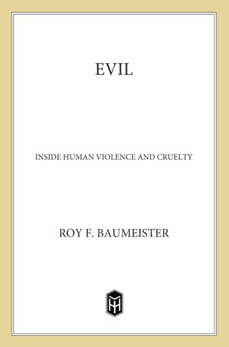 Evil: inside human violence and cruelty