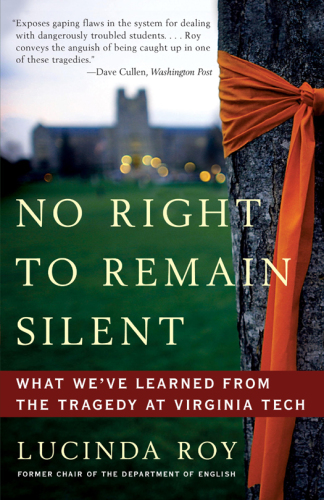 No right to remain silent: what we've learned from the tragedy at Virginia Tech