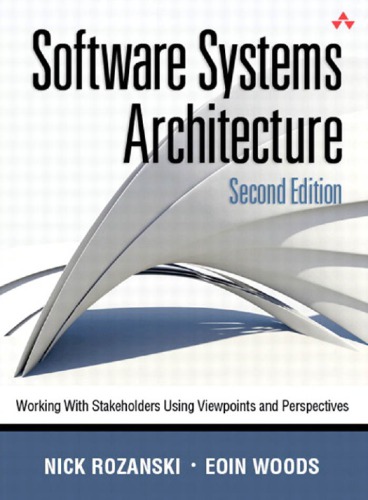 Software systems architecture: working with stakeholders using viewpoints and perspectives