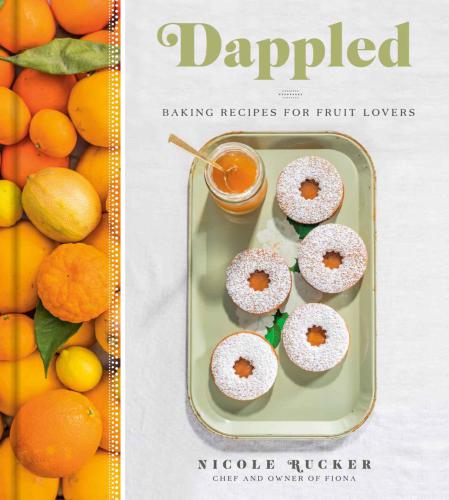 Dappled: baking recipes for fruit lovers