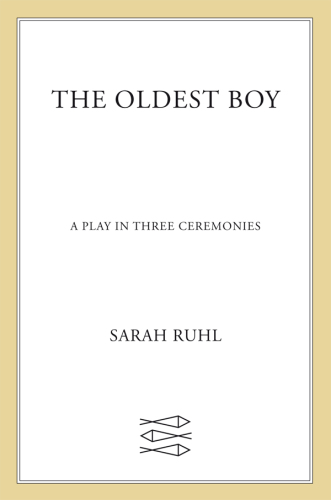 The oldest boy: a play in three ceremonies
