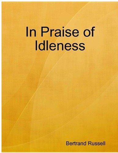 In praise of idleness