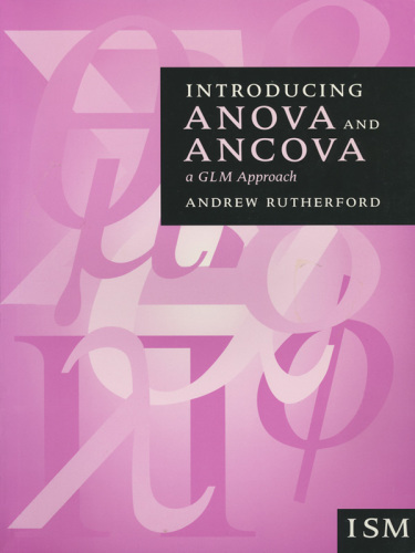 Introducing Anova and Ancova: a GLM Approach
