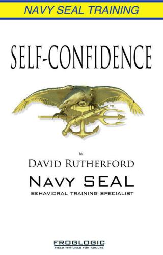 Navy SEAL Training: Self-Confidence