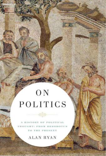 On politics. 2: a history of political thought from Herodotus to the present: Hobbes to the present