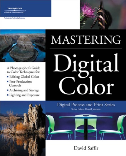 Mastering digital color: a photographer's and artist's guide to controlling color