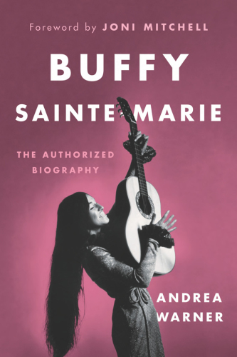 Buffy Sainte-Marie: the authorized biography