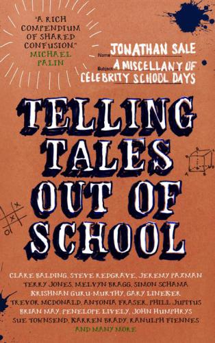 Telling Tales Out of School: a Miscellany of Celebrity School Days