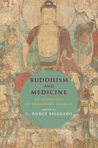 Buddhism and medicine an anthology of premodern sources