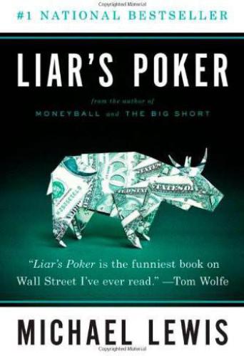 Liar's poker: rising through the wreckage on Wall Street