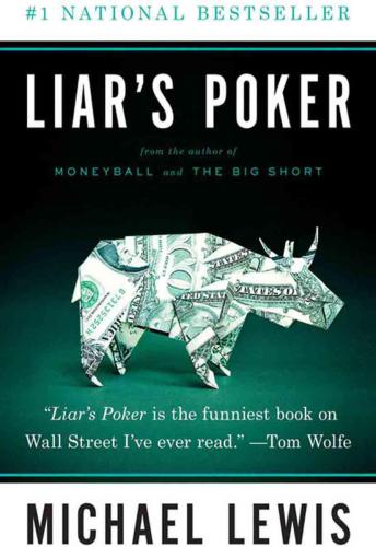 Liar's poker: rising through the wreckage on Wall Street