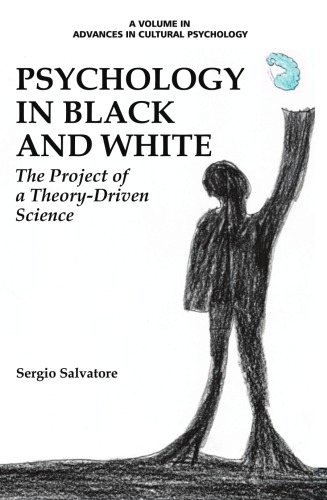 Psychology in black and white: the project of a theory-driven science