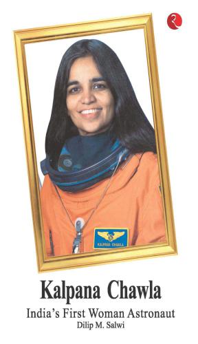 Kalpana Chawla: Indias First Woman Astronaut