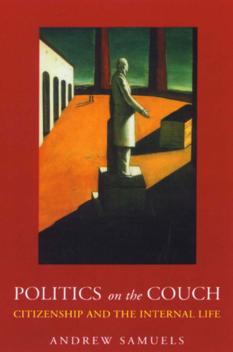 Politics on the Couch: Citizenship and the Internal Life