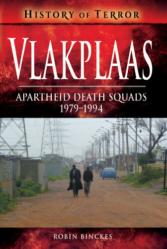 Vlakplaas: Apartheid Death Squads, 1979–1994