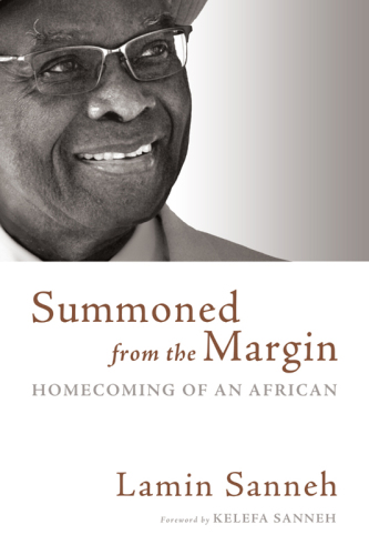 Summoned From the Margin: Homecoming of an African