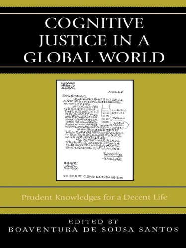 Cognitive justice in a global world: prudent knowledges for a decent life