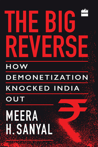 The big reverse: how demonetization knocked India out