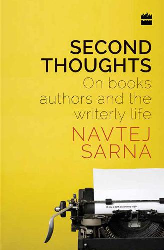 Second Thoughts: On Books, Authors and the Writerly Life