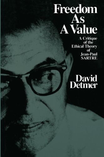 Freedom As a Value: a Critique of the Ethical Theory of Jean-Paul Sarte