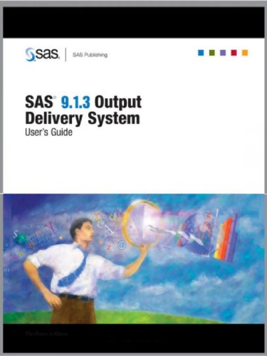SAS 9.1.3 output delivery system: user's guide