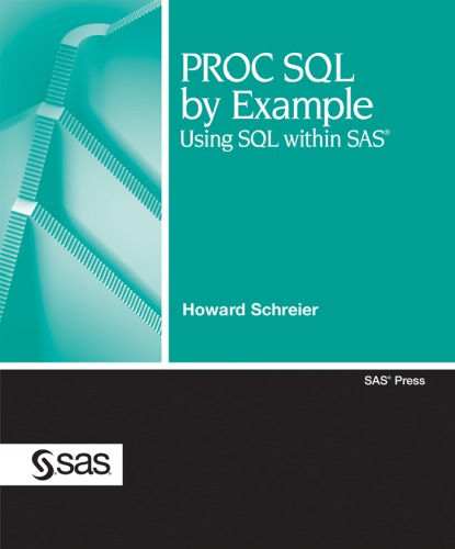 PROC SQL by example: using SQL within SAS