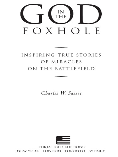 God in the foxhole: inspiring true stories of miracles on the battlefield