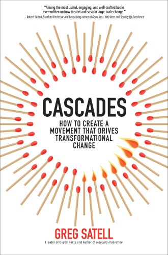 Cascades: how to create a movement that drives transformational change