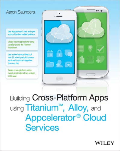Building cross-platform apps using titanium, alloy, and appcelerator cloud services