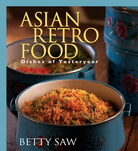 Asian retro food: dishes of yesteryear