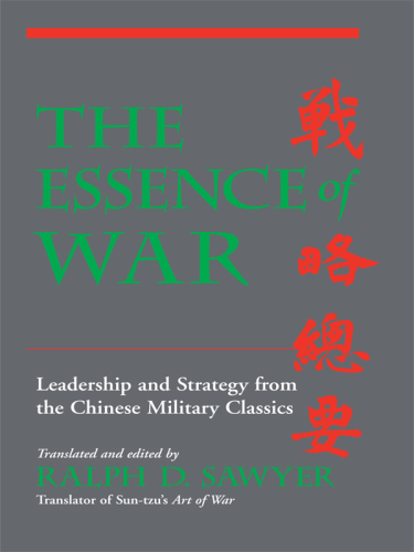 The Essence of war: leadership and strategy from the Chinese military classics