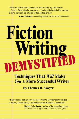 Fiction writing demystified: techniques that will make you a more successful writer