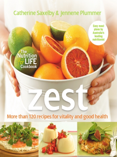 Zest: the nutrition for life cookbook