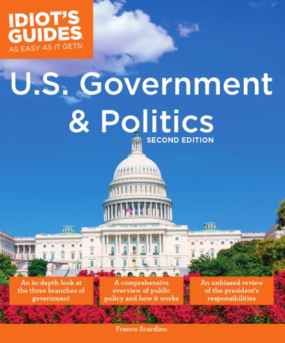 Idiot's Guides: U.S. Government and Politics, 2E