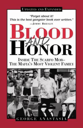 Blood and Honor: Inside the Scarfo Mob, the Mafia's Most Violent Family