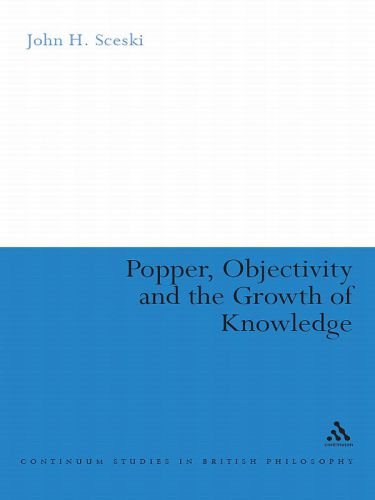 Popper, Objectivity and the Growth of Knowledge