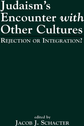 Judaism's encounter with other cultures: rejection or integration?
