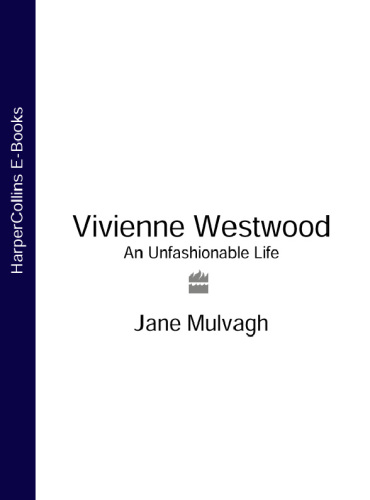 Vivienne Westwood: an unfashionable life