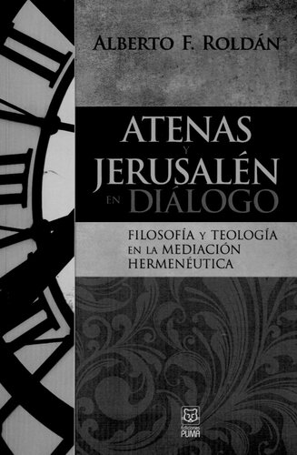Atenas y Jerusalén en diálogo. Filosofía y teología en la mediación hermenéutica